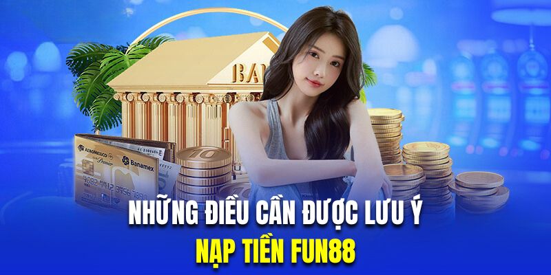 Nạp tiền vào nhà cái Fun88 là miễn phí